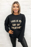 Black Day Off Sweatshirt